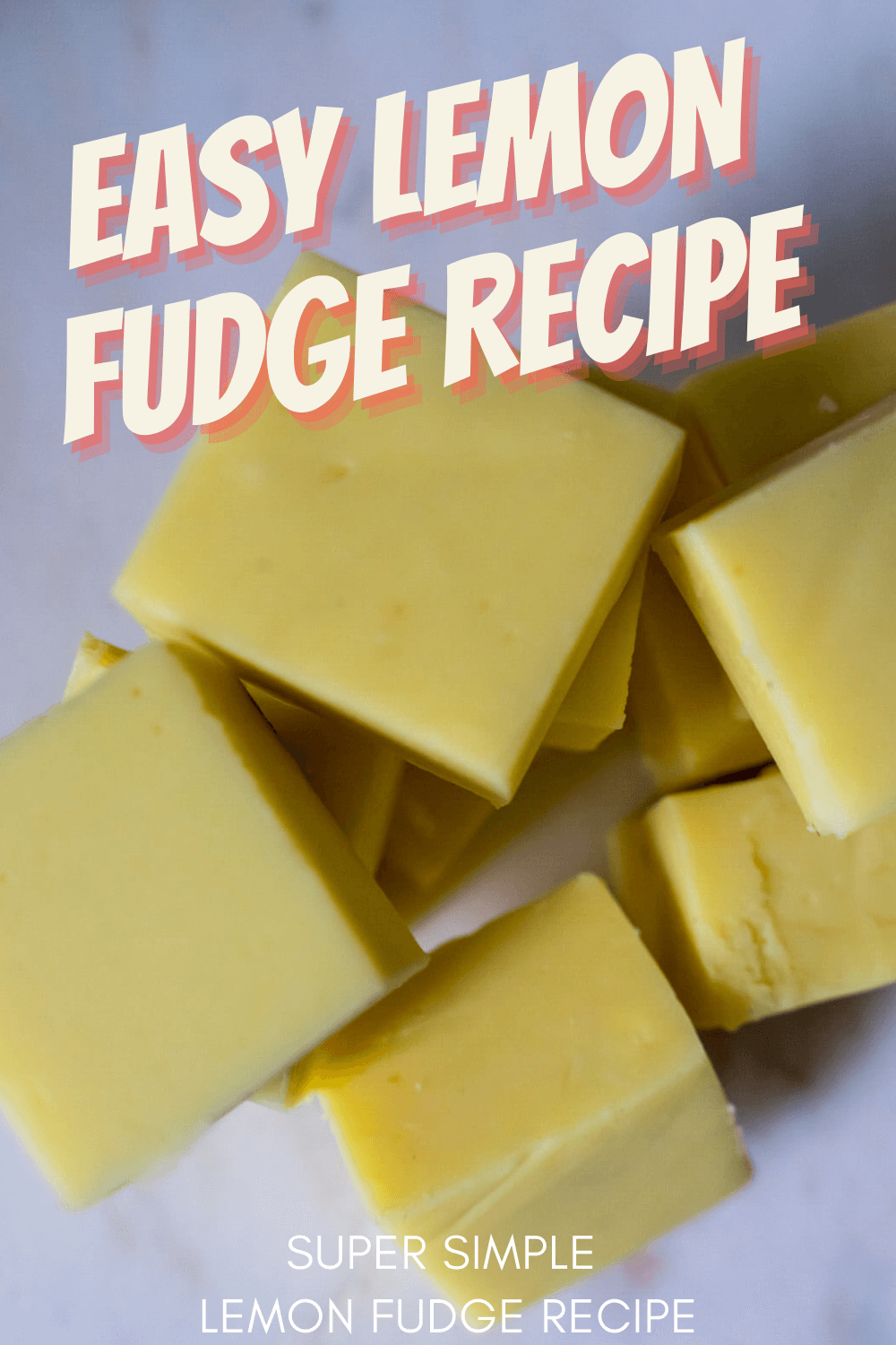 Easy Lemon Fudge Recipe