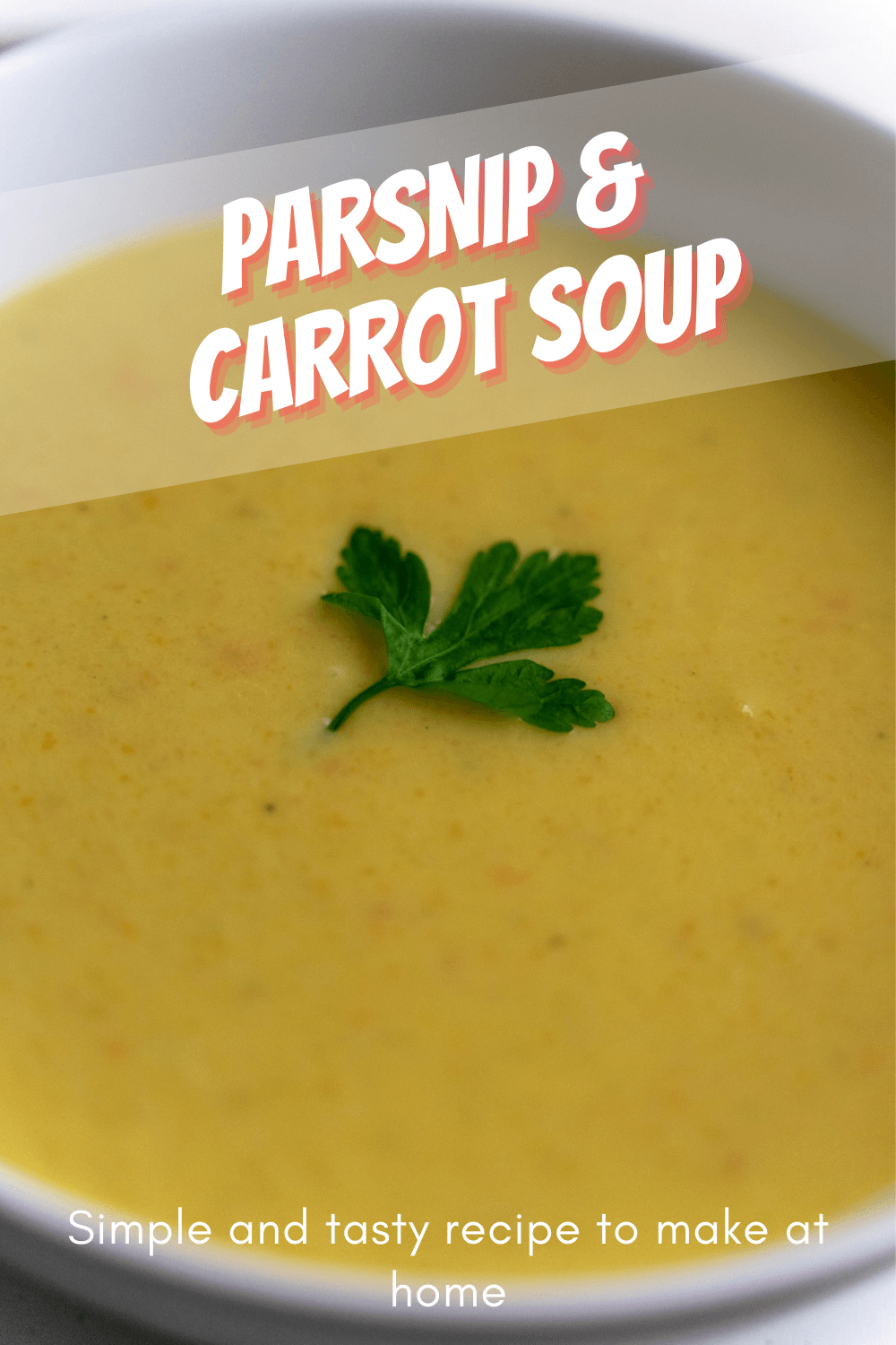 Carrot and Parsnip Soup Recipe